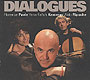 Klikit evit brasaat ha gwelet titouroù : Florence Pavie - Yann-Fañch Kemener - Aldo Ripoche : Dialogues