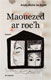 Cliquez pour agrandir et voir les détails de : Maouezed ar roc'h
