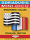 Cliquez pour agrandir et voir les détails de : Geriadurig brezhoneg-galleg / Mini-dico français-breton