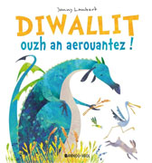 Cliquez pour agrandir et voir les d&eacute;tails de : Diwallit ouzh an aerouantez !